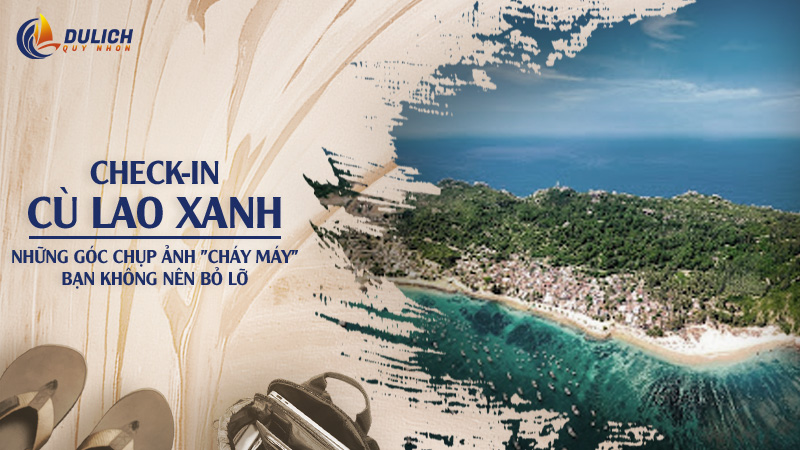 Check in Cù Lao Xanh Quy Nhơn – Review chi tiết