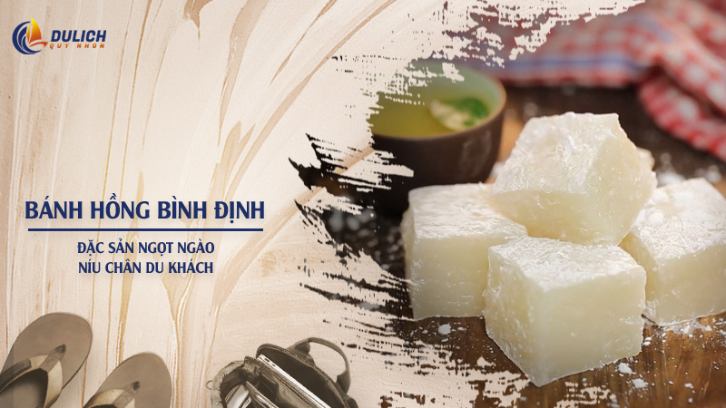 Bánh Hồng Quy Nhơn: Mua Ở Đâu, Cách Làm Tại Nhà Và Cách Bảo Quản