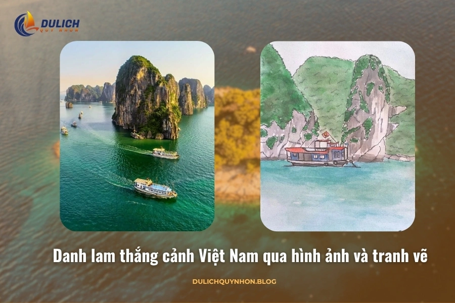Danh lam thắng cảnh Việt Nam qua hình ảnh và tranh vẽ