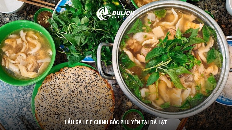 Lẩu gà lé é chính gốc Phú Yên tại Đà Lạt