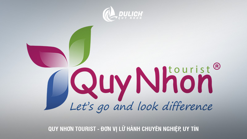 Quy Nhơn Tourist - đơn vị lữ hành chuyên nghiệp, uy tín