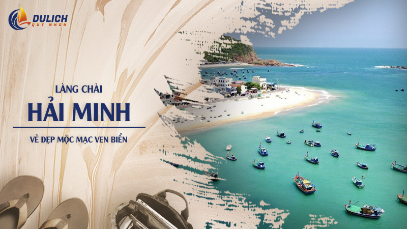 Làng Chài Hải Minh Quy Nhơn – Vẻ Đẹp Mộc Mạc Ven Biển