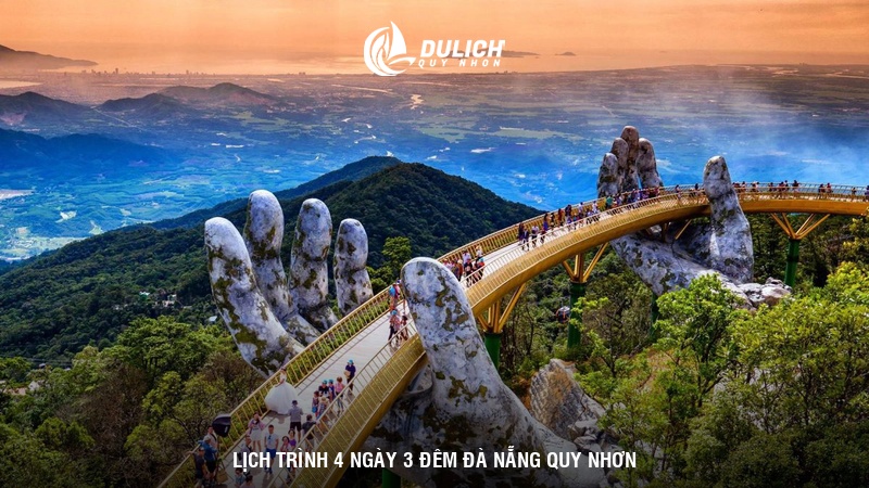 Lịch trình 4 ngày 3 đêm Đà Nẵng Quy Nhơn
