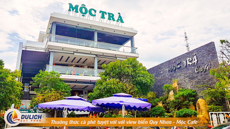 Thưởng thức cà phê tuyệt vời với view biển Quy Nhơn - Mộc Cafe