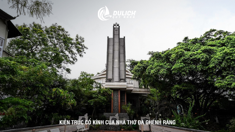 Kiến trúc cổ kính của nhà thờ đá Ghềnh Ráng