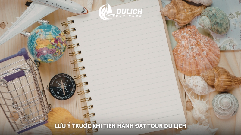 Lưu ý trước khi tiến hành đặt tour du lịch