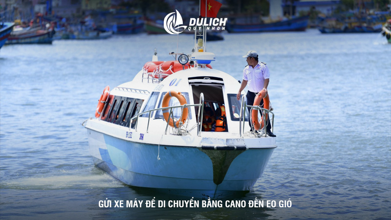Gửi xe máy để di chuyển bằng cano đến Eo Gió