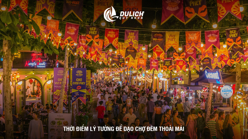 Thời điểm lý tưởng để dạo chợ đêm thoải mái