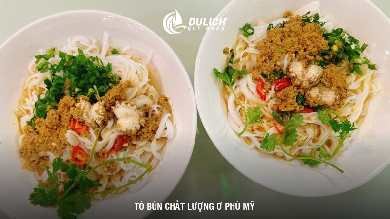 Tô bún chất lượng ở Phù Mỹ 