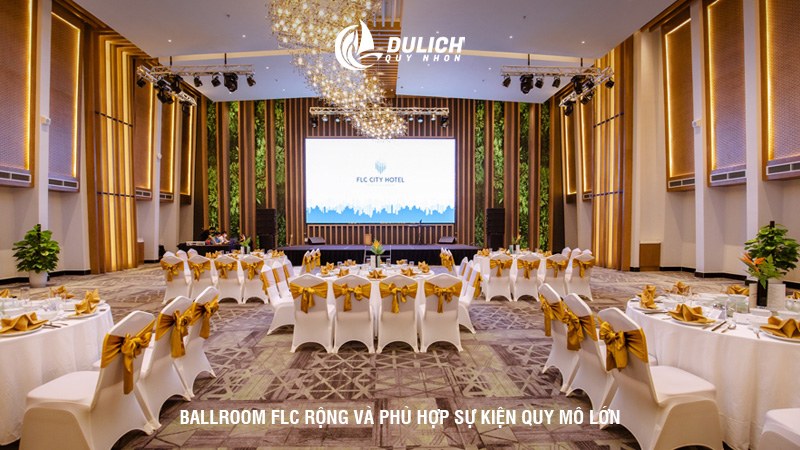 Ballroom FLC rộng và phù hợp sự kiện quy mô lớn