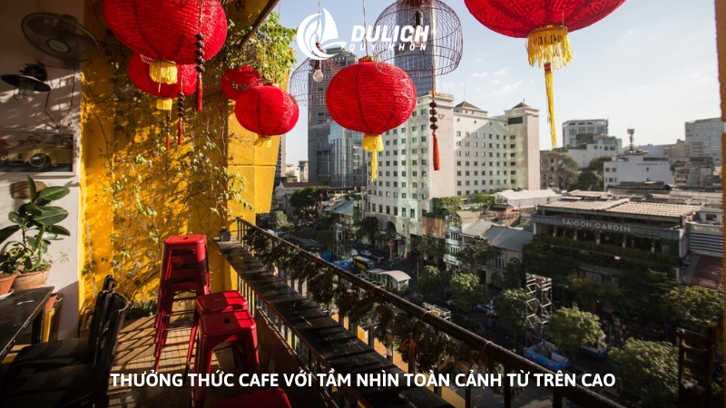 Thưởng thức cafe với tầm nhìn toàn cảnh từ trên cao