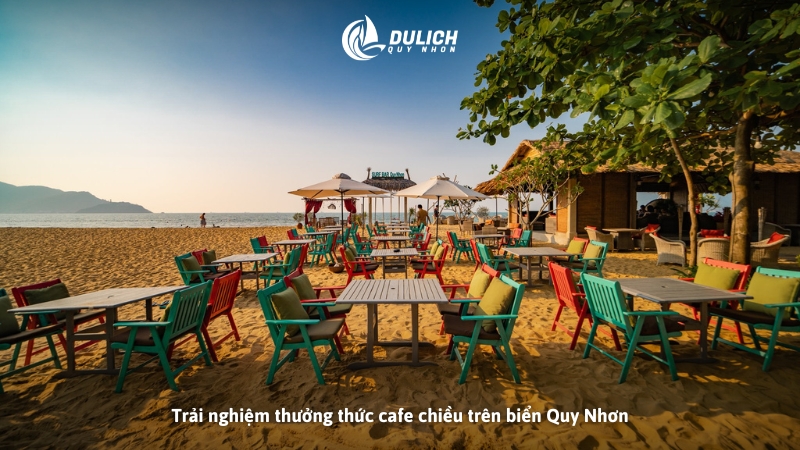 Trải nghiệm thưởng thức cafe chiều trên biển Quy Nhơn
