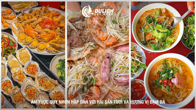 Ẩm thực Quy Nhơn hấp dẫn với hải sản tươi và hương vị đậm đà.