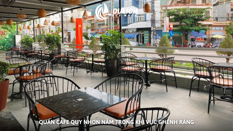 Quán cafe Quy Nhơn nằm trong khi vực Ghềnh Ráng