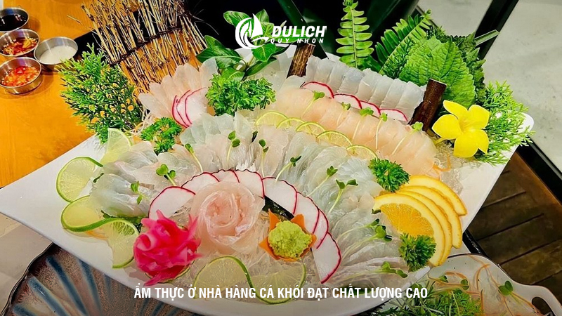 Ẩm thực ở nhà hàng Cá Khói đạt chất lượng cao