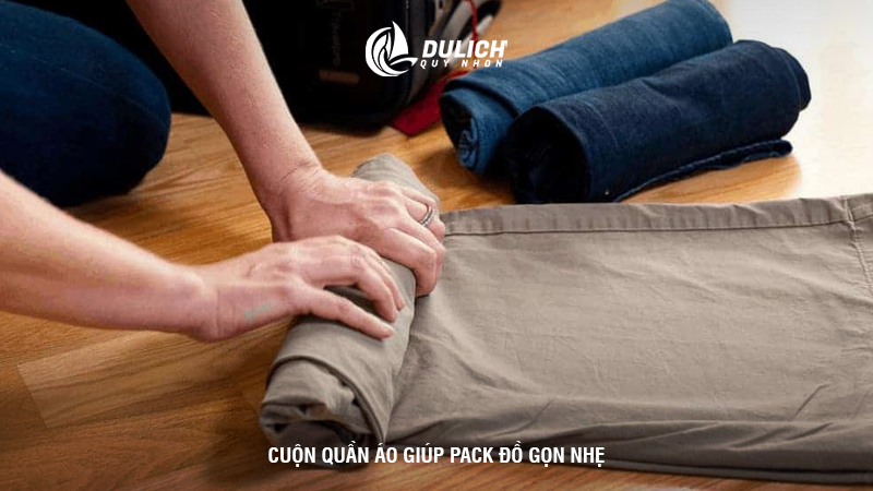 Cuộn quần áo giúp pack đồ gọn nhẹ