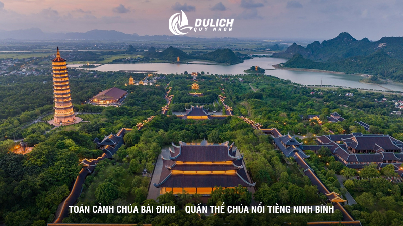 Toàn cảnh Chùa Bái Đính – quần thể chùa nổi tiếng Ninh Bình