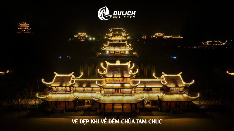 Vẻ đẹp khi về đêm Chùa Tam Chúc
