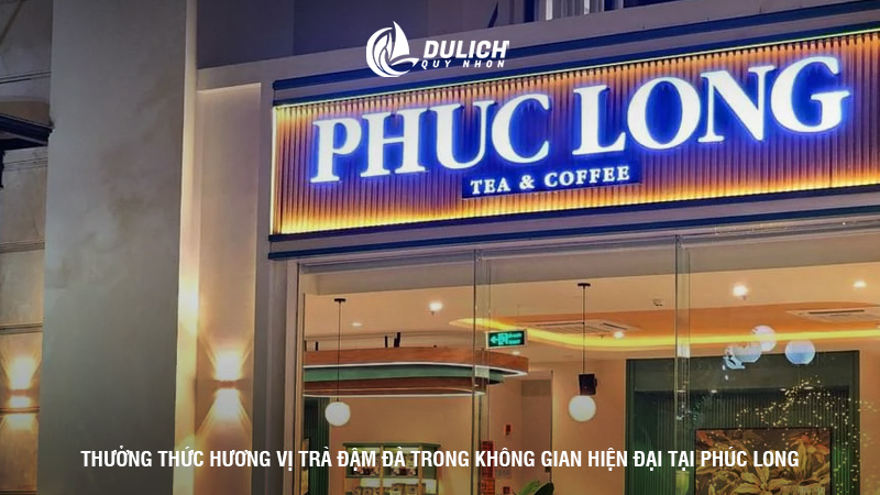Thưởng thức hương vị trà đậm đà trong không gian hiện đại tại Phúc Long